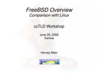 FreeBSD Overview Comparison with Linux