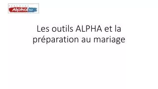 les outils alpha et la pr paration au mariage