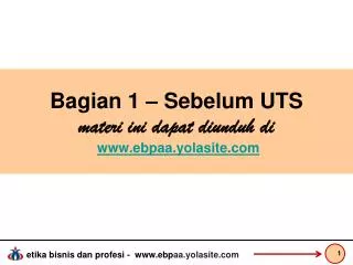 bagian 1 sebelum uts materi ini dapat diunduh di www ebpaa yolasite com