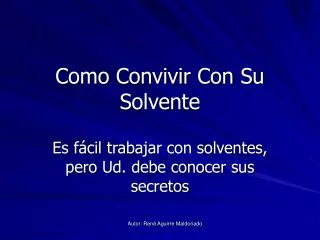 como convivir con su solvente
