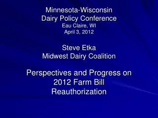 Perspectives and Progress on 2012 Farm Bill Reauthorization