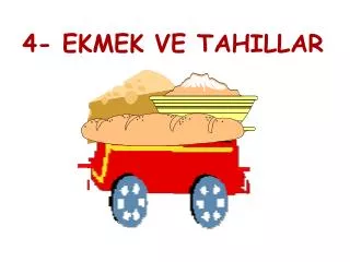 4 ekmek ve tahillar