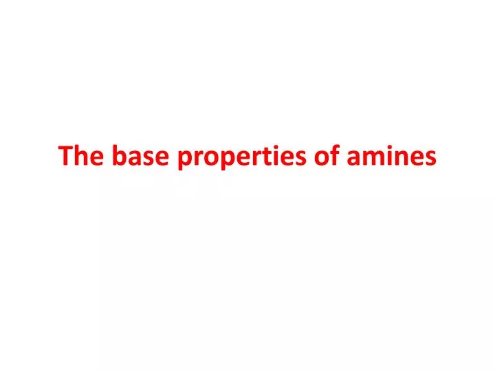 the base properties of amines