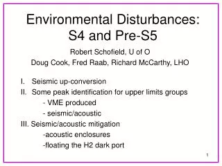 Environmental Disturbances: S4 and Pre-S5
