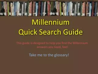 Millennium Quick Search Guide
