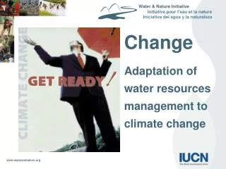 Change Adaptation of water resources management to climate change