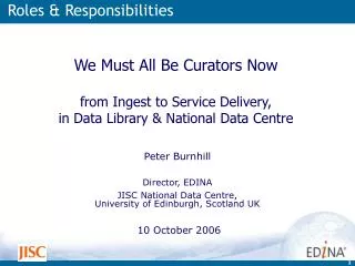 Peter Burnhill Director, EDINA JISC National Data Centre, University of Edinburgh, Scotland UK