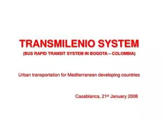 TRANSMILENIO SYSTEM (BUS RAPID TRANSIT SYSTEM IN BOGOTA – COLOMBIA)
