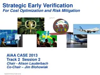 Strategic Early Verification For Cost Optimization and Risk Mitigation