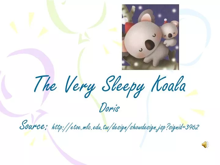 the very sleepy koala doris source http etoe mlc edu tw design showdesign jsp signid 3962