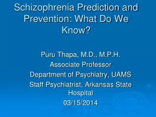 Schizophrenia Prediction and Prevention: What Do We Know?
