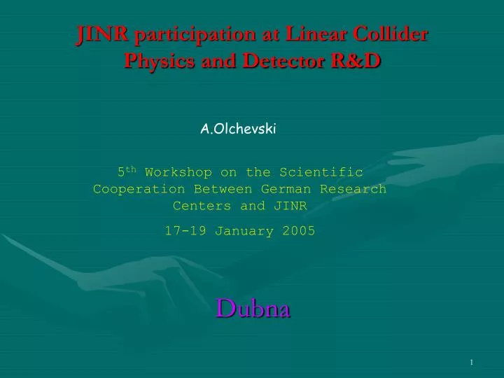 jinr participation at linear collider physics and detector r d
