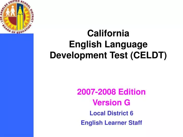 2007 2008 edition version g local district 6 english learner staff