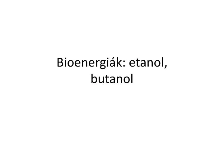 bioenergi k etanol butanol
