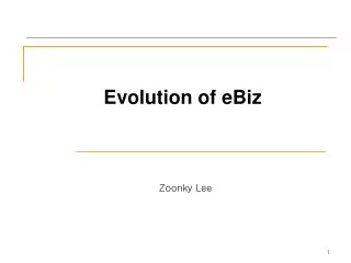 Evolution of eBiz