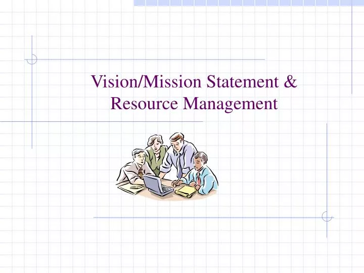 vision mission statement resource management