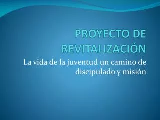 proyecto de revitalizaci n