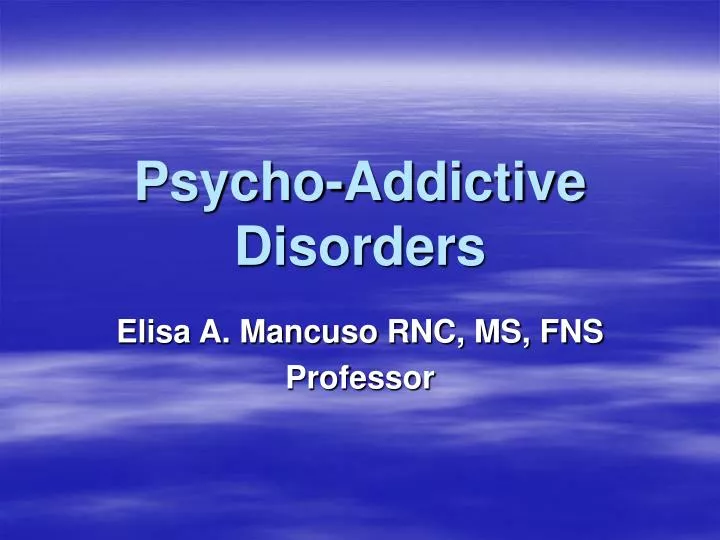 psycho addictive disorders