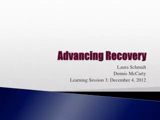 Advancing Recovery