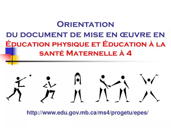 orientation du document de mise en uvre en ducation physique et ducation la sant maternelle 4