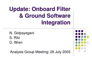 Update: Onboard Filter &amp; Ground Software Integration