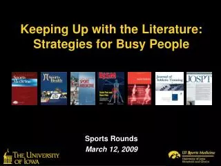Keeping Up with the Literature: Strategies for Busy People
