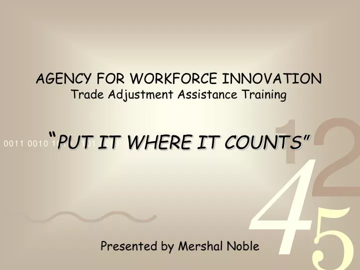 agency for workforce innovation trade adjustment assistance training put it where it counts