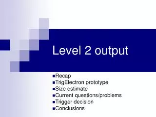 Level 2 output