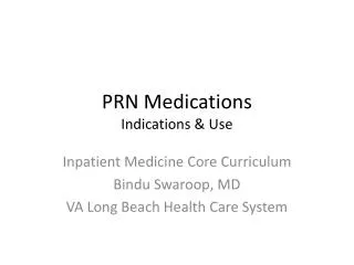 PRN Medications Indications &amp; Use