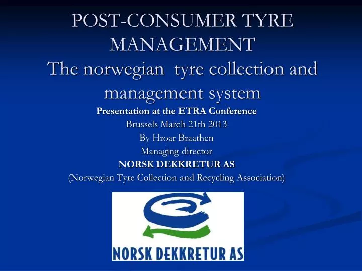 post consumer tyre management the norwegian tyre collection and management system