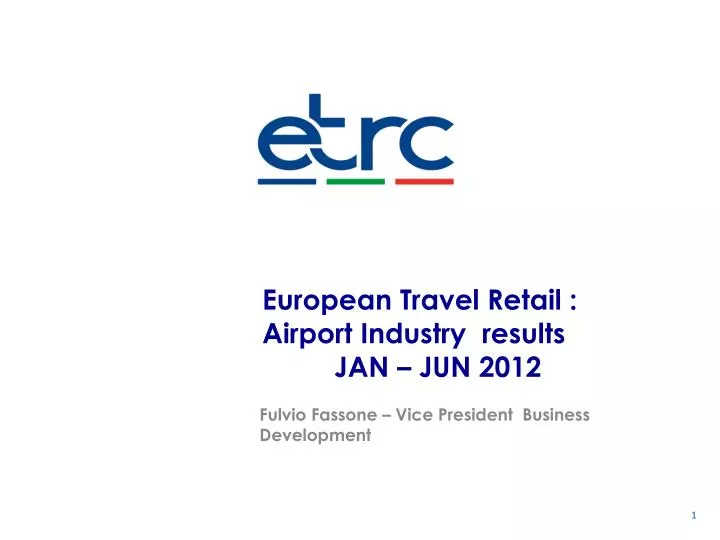 european travel retail airport industry results jan jun 2012