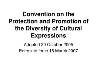 Convention on the Protection and Promotion of the Diversity of Cultural Expressions