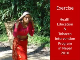 Exercise Health Education &amp; Tobacco Intervention Program in Nepal 2010