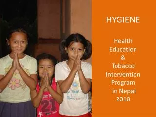 HYGIENE Health Education &amp; Tobacco Intervention Program in Nepal 2010