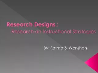 Research Designs : Research on Instructional Strategies