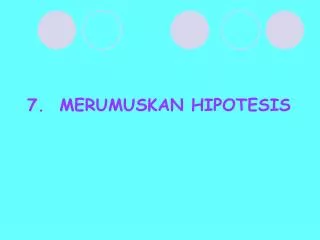 7 merumuskan hipotesis
