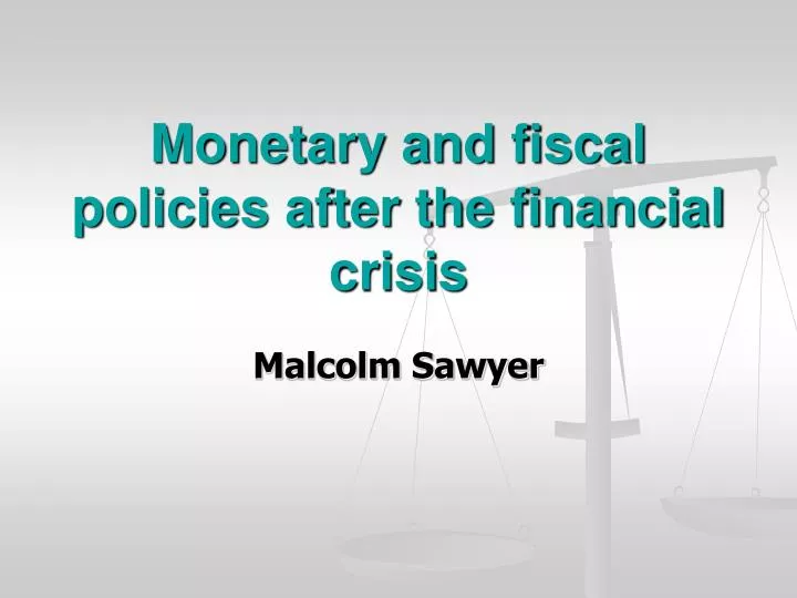 monetary and fiscal policies after the financial crisis
