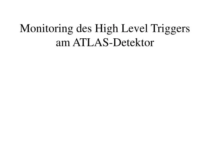 monitoring des high level triggers am atlas detektor