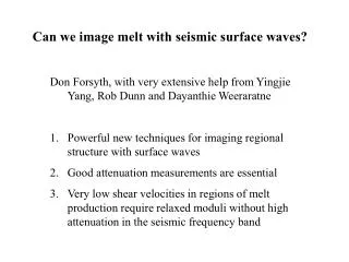 Can we image melt with seismic surface waves?