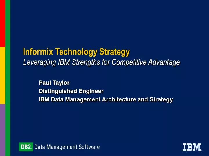 informix technology strategy leveraging ibm strengths for competitive advantage