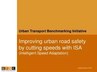 Improving urban road safety by cutting speeds with ISA (Intelligent Speed Adaptation)