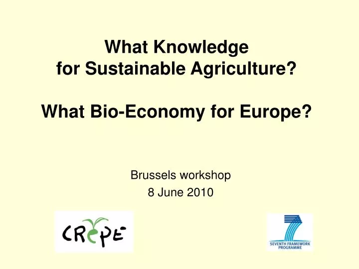 what knowledge for sustainable agriculture what bio economy for europe