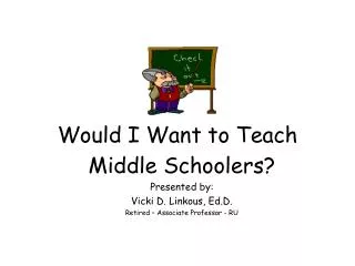 Would I Want to Teach
