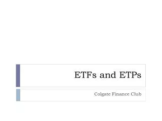 ETFs and ETPs