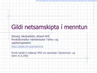 gildi netsamskipta menntun