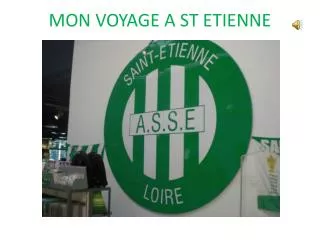 mon voyage a st etienne