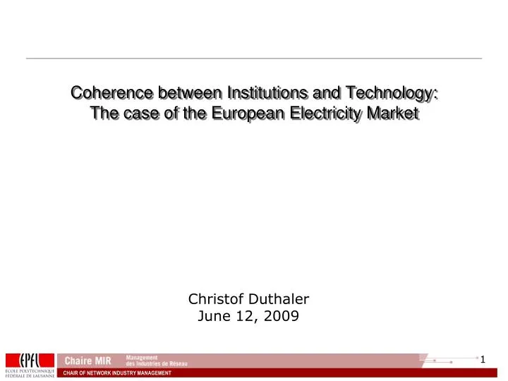 coherence between institutions and technology the case of the european electricity market