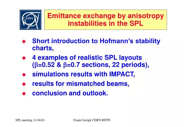 emittance exchange by anisotropy instabilities in the spl