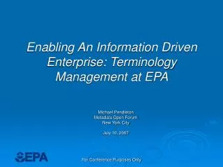 Enabling An Information Driven Enterprise: Terminology Management at EPA