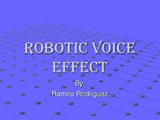 Robotic Voice Effect
